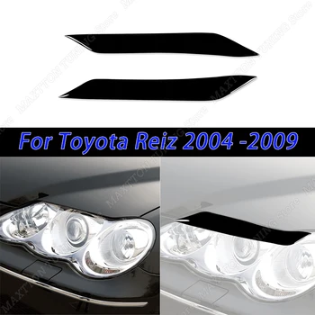 2шт Автомобильные фары, наклейки для бровей и век, накладка для Toyota Reiz 2004 2005 2006 2007 2008 2009, Черные глянцевые обвесы
