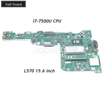 NOKOTION Для lenovo ThinkPad L570 15,6-дюймовый ноутбук материнская плата i7-7500U процессор GMA HD 620 CILL1 L2 LA-C422P Основная плата полностью протестирована