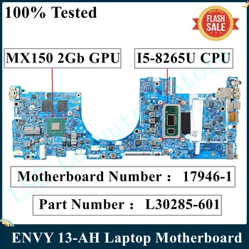 Для HP ENVY 13-AH Материнская плата ноутбука L30285-601 L30285-001 MX150 2 ГБ GPU SREJQ i5-8265U CPU 17946-1 448.0EF13.0011