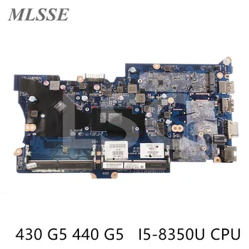 Используется для HP 430 G5 440 G5 Материнская плата ноутбука L01080-001 L01080-601 DA0X8BMB6F0 I5-8350U Процессор 100% Работает