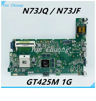 Материнская плата N73JF для ASUS N73JQ N73JF N73JG N73J Материнская плата ноутбука HM55 GT425M 1G DDR3 100% протестирована
